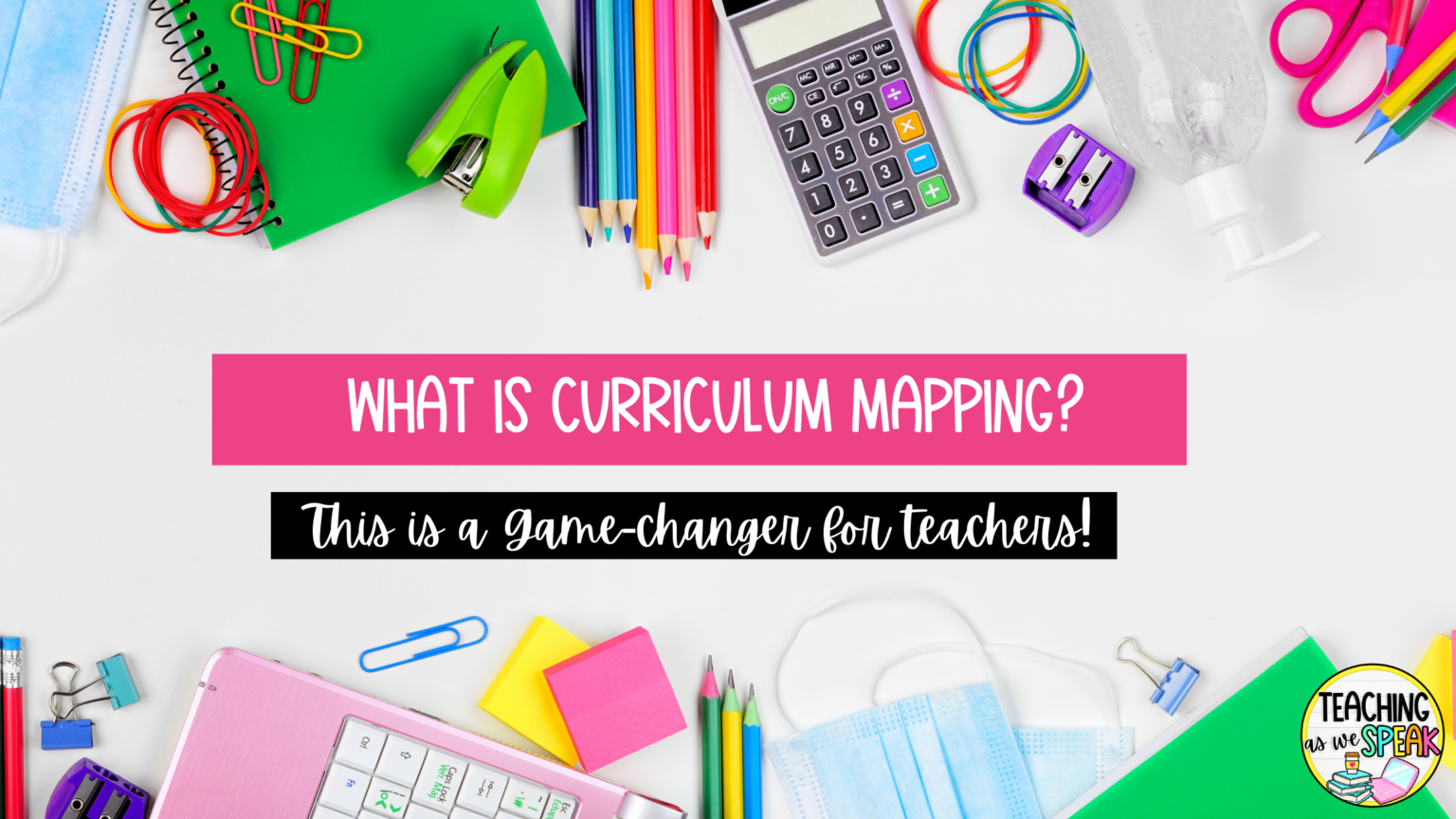 What Is Curriculum Mapping? This Is A Game-Changer For Teachers!